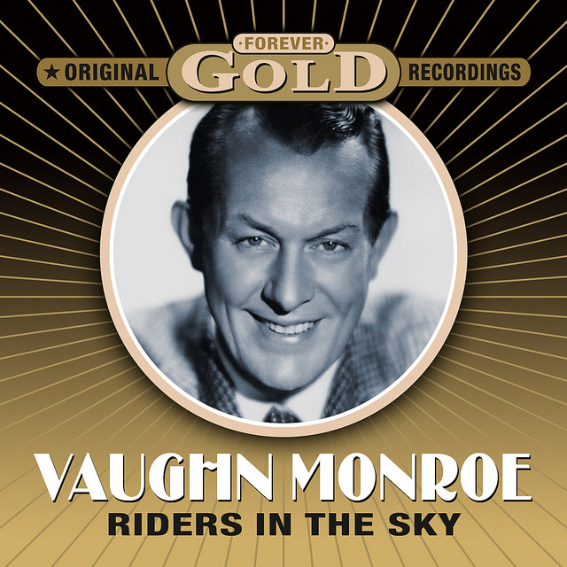 	Riders in the Sky - Vaughn Monroe Orchestra	